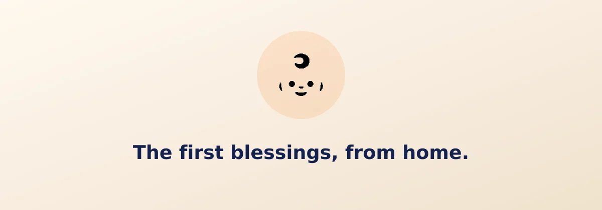 The first blessings, from home.